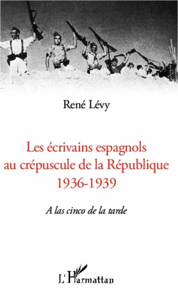 Les écrivains espagnols au crépuscule de la République (eBook, PDF)