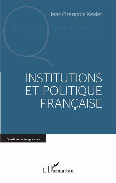 Institutions et politique française (eBook, ePUB) Institutions et politique française (eBook, ePUB)