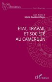 Etat, travail et société au Cameroun (eBook, PDF) Etat, travail et société au Cameroun (eBook, PDF)