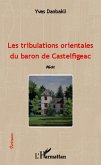 Les tribulations orientales du baron de Castelfigeac (eBook, PDF)