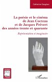 La poésie et le cinéma de Jean Cocteau et de Jacques Prévert des années trente et quarante (eBook, PDF)