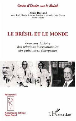 Le Brésil et le Monde (eBook, PDF) - Rolland; Rolland Flavio Sombra Saraiva; Luiz Cervo