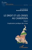 Le droit et les crises au Cameroun. Tome1 (eBook, PDF)