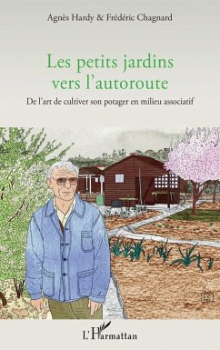 Les petits jardins vers l'autoroute (eBook, ePUB) - Hardy; Chagnard