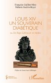 Louis XIV un souverain diabétique (eBook, ePUB)