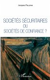 Sociétés sécuritaires ou sociétés de confiance ? (eBook, ePUB)