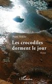 Les crocodiles dorment le jour (eBook, PDF)