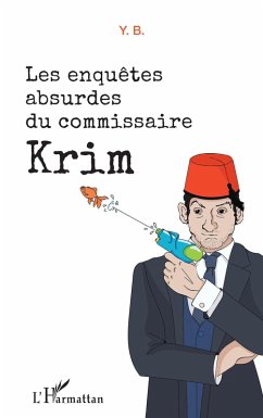 Les enquêtes absurdes du commissaire Krim (eBook, PDF) - B.