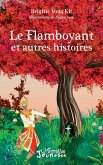 Le flamboyant et autres histoires (eBook, PDF)
