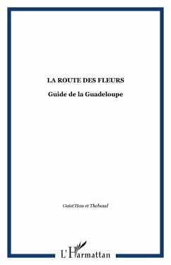 La route des fleurs (eBook, PDF) - Guist'Hau; Thebaud