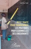 Petit traité pour transformer les pratiques professionnelles des enseignants (eBook, PDF)