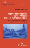Regards des Européens sur les Africains entre les XVIIe et XXe siècles (eBook, PDF)
