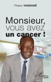 Monsieur, vous avez un cancer ! (eBook, PDF)