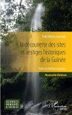 A la découverte des sites et vestiges historiques de la Guinée (eBook, PDF)