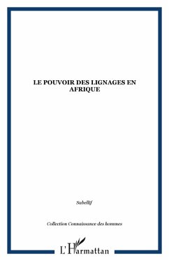 Le pouvoir des lignages en Afrique (eBook, PDF) - Sabellif