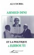 AHMED DINI ET LA POLITIQUE A DJIBOUTI... - Bild 1