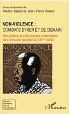 Non-violence : combats d'hier et de demain (eBook, ePUB)