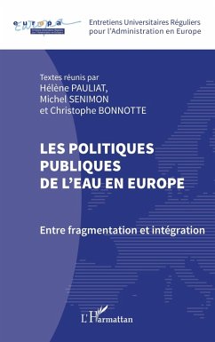 Les politiques publiques de l'eau en Europe (eBook, PDF) - Pauliat; Senimon; Bonnotte