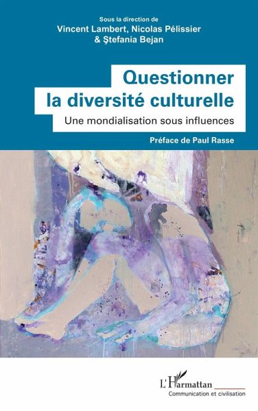 Questionner la diversité culturelle (eBook, PDF) Questionner la diversité culturelle (eBook, PDF)