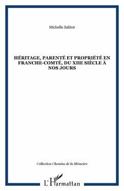 Cover Héritage, parenté et propriété en Franche-Comté, du XIIe siè (eBook, PDF)