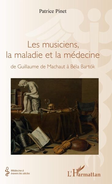 Les musiciens, la maladie et la médecine (eBook, ePUB) Les musiciens, la maladie et la médecine (eBook, ePUB)