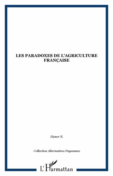 Les paradoxes de l'agriculture française (eBook, PDF) Les paradoxes de l'agriculture française (eBook, PDF)