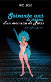 Soixante ans de théâtre d'un moineau de Paris (eBook, PDF)