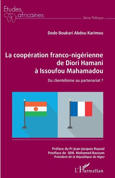 La coopération franco-nigérienne de Diori Hamani à Issoufou Mahamadou (eBook, PDF) La coopération franco-nigérienne de Diori Hamani à Issoufou Mahamadou (eBook, PDF)