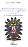Résistances anti-esclavagistes dans les Amériques (eBook, ePUB)