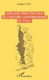 Quelques pans cruciaux de l'histoire contemporaine du Togo (eBook, PDF)