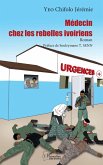 Médecin chez les rebelles ivoiriens (eBook, PDF)