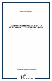 L'effort camerounais ou la tentation d'une presse libre (eBook, PDF)