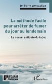 La méthode facile pour arrêter de fumer du jour au lendemain (eBook, ePUB)