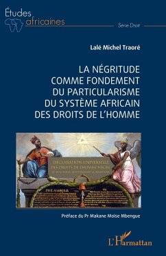 La Négritude comme fondement du particularisme du système africain des droits de l'homme (eBook, PDF) Cover La Négritude comme fondement du particularisme du système africain des droits de l'homme (eBook, PDF)