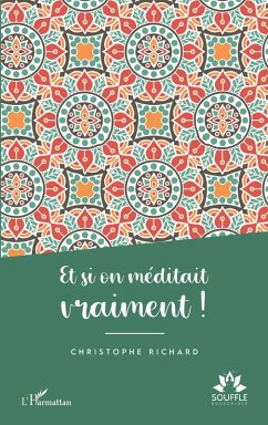 Cover Et si on méditait vraiment ! (eBook, ePUB)