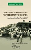 Papa Simon Kimbangu: rapatriement du corps (eBook, PDF)