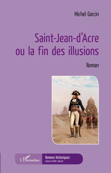 Saint-Jean-d'Acre ou la fin des illusions (eBook, PDF)