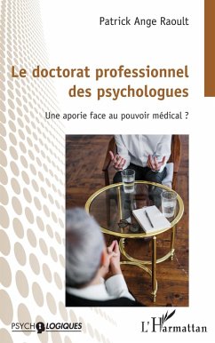 Le doctorat professionnel des psychologues (eBook, ePUB) - Raoult