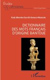 Dictionnaire des mots français d'origine bantoue (eBook, PDF)