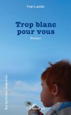 Trop blanc pour vous (eBook, PDF)