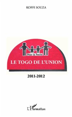 Le Togo de l'Union 2011-2012 (eBook, PDF) - Souza Le Togo de l'Union 2011-2012 (eBook, PDF) - Souza