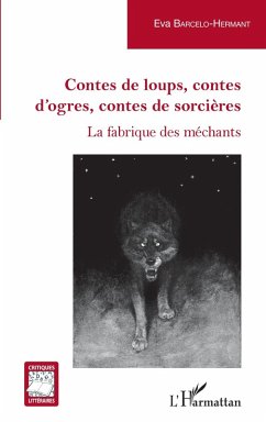 Contes de loups, contes d'ogres, contes de sorcières (eBook, PDF) - Barcelo-Hermant