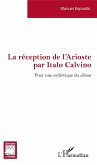 La réception de l'Arioste par Italo Calvino (eBook, PDF) La réception de l'Arioste par Italo Calvino (eBook, PDF)