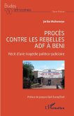 Procès contre les rebelles ADF à Beni (eBook, ePUB)