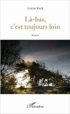 Là-bas, c'est toujours loin (eBook, ePUB)