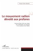 Le mouvement raélien dévoilé aux profanes (eBook, ePUB)