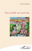 Une si belle vue sur le lac (eBook, PDF) Une si belle vue sur le lac (eBook, PDF)