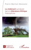Le châtiment surnaturel dans la littérature d'Afrique francophone (eBook, ePUB)