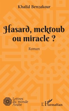 Hasard, mektoub, ou miracle? (eBook, PDF) - Benzakour