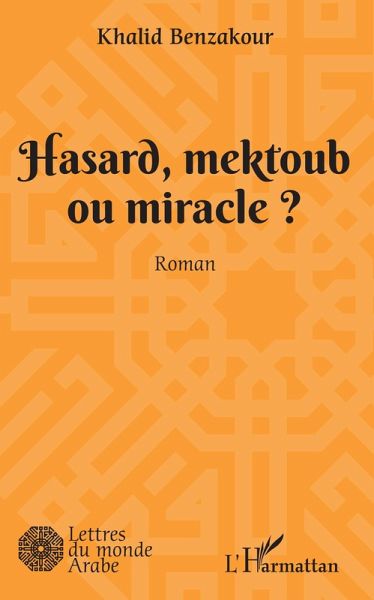 Hasard, mektoub, ou miracle? (eBook, PDF)